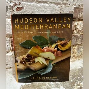 First Edition Hudson Valley Mediterranean, The Gigi Good Food Cookbook.